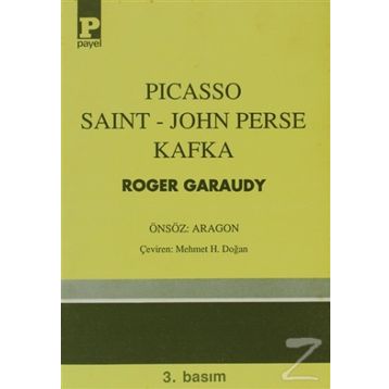 Picasso - Saint-John Perse - Kafka - Roger Garaudy