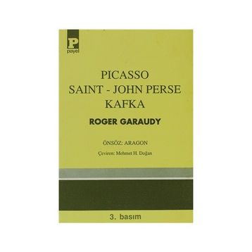 Picasso - Saint-John Perse - Kafka - Roger Garaudy