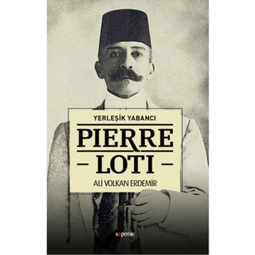 PIERRE LOTI - KEMAL KURAK