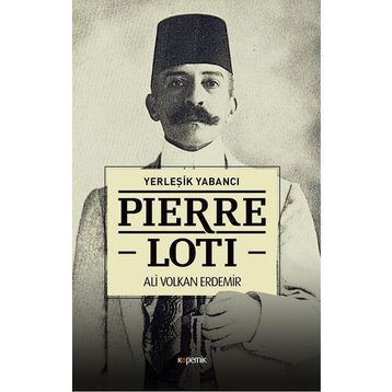 PIERRE LOTI - KEMAL KURAK