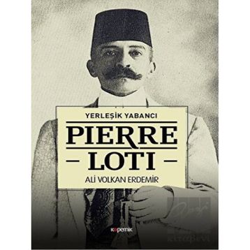 PIERRE LOTI - KEMAL KURAK