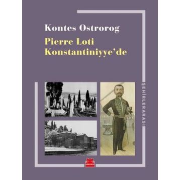 Pierre Loti Konstantiniyye'de - Kontes Ostrorog