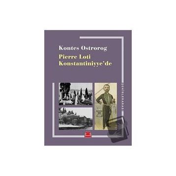 Pierre Loti Konstantiniyye'de - Kontes Ostrorog