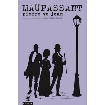 Pierre ve Jean - guy de maupassanat