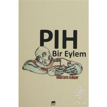 Pıh Bir Eylem - Mustafa Kılıçer