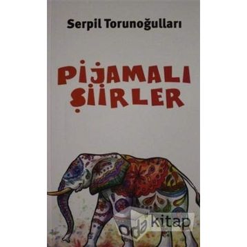 Pijamalı Şiirler - Serpil Torunoğulları