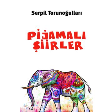 Pijamalı Şiirler - Serpil Torunoğulları