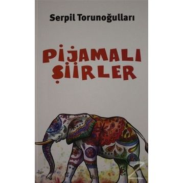 Pijamalı Şiirler - Serpil Torunoğulları