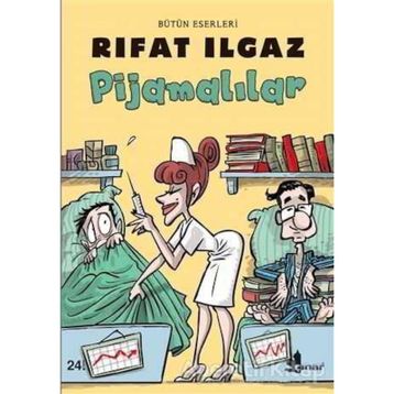 PİJAMALILAR - RIFAT ILGAZ