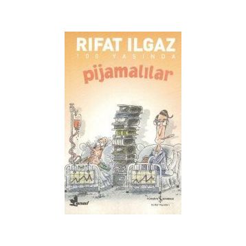 PİJAMALILAR - RIFAT ILGAZ