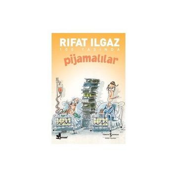 PİJAMALILAR - RIFAT ILGAZ