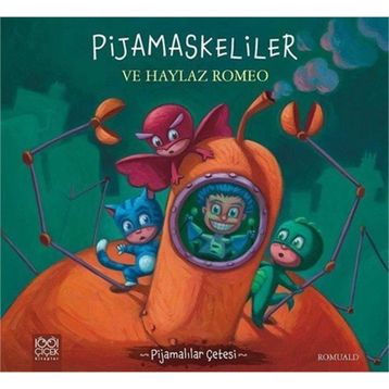 Pijamaskeliler ve Haylaz Romeo - Romuald