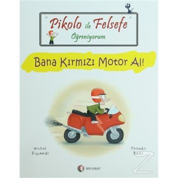 PIKOLO ILE FELSEFE ÖĞRENIYORUM BANA KIRMIZI MOTOR AL! - KOLEKTIF