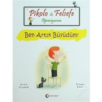 PIKOLO ILE FELSEFE ÖĞRENIYORUM BEN ARTIK BÜYÜDÜM! - MICHEL PIQUEMAL;THOMAS BAAS