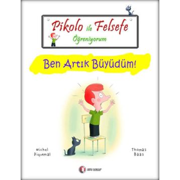 PIKOLO ILE FELSEFE ÖĞRENIYORUM BEN ARTIK BÜYÜDÜM! - MICHEL PIQUEMAL;THOMAS BAAS
