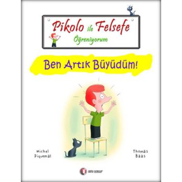PIKOLO ILE FELSEFE ÖĞRENIYORUM BEN ARTIK BÜYÜDÜM! - MICHEL PIQUEMAL;THOMAS BAAS