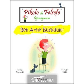 PIKOLO ILE FELSEFE ÖĞRENIYORUM BEN ARTIK BÜYÜDÜM! - MICHEL PIQUEMAL;THOMAS BAAS