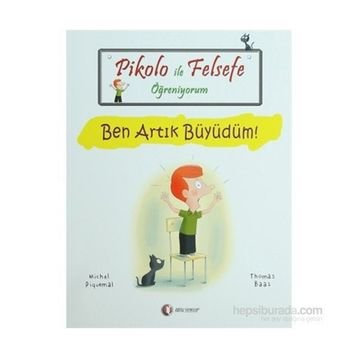 PIKOLO ILE FELSEFE ÖĞRENIYORUM BEN ARTIK BÜYÜDÜM! - MICHEL PIQUEMAL;THOMAS BAAS