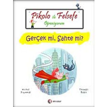 PIKOLO ILE FELSEFE ÖĞRENIYORUM GERÇEK MI, SAHTE MI? - MICHEL PIQUEMAL;THOMAS BAAS