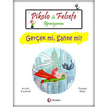 PIKOLO ILE FELSEFE ÖĞRENIYORUM GERÇEK MI, SAHTE MI? - MICHEL PIQUEMAL;THOMAS BAAS