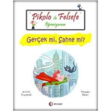 PIKOLO ILE FELSEFE ÖĞRENIYORUM GERÇEK MI, SAHTE MI? - MICHEL PIQUEMAL;THOMAS BAAS