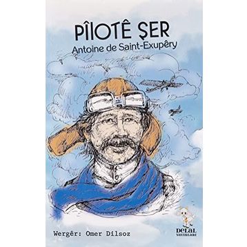 Pilote Şer - Antoine de Saint-Exupery