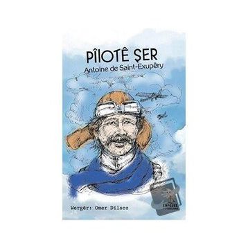 Pilote Şer - Antoine de Saint-Exupery