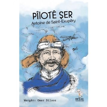Pilote Şer - Antoine de Saint-Exupery