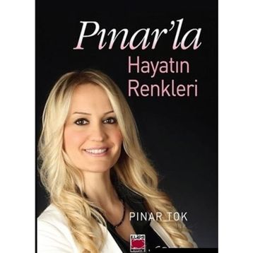 Pınar'la Hayatın Renkleri - Pınar Tok