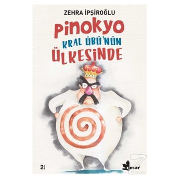 PINOKYO KRAL ÜBÜ´NÜN ÜLKESİNDE - ZEHRA İPŞİROĞLU