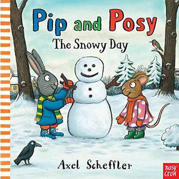 Pip And Posy The Snowy Day Pb-Nosy Crow Publishing