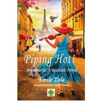 Piping Hot! - Emile Zola