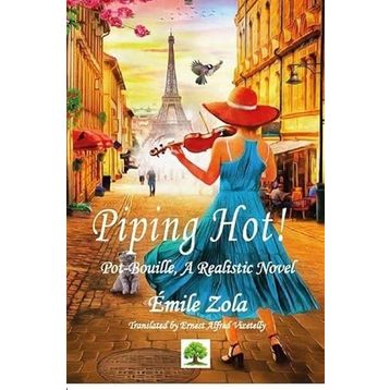 Piping Hot! - Emile Zola