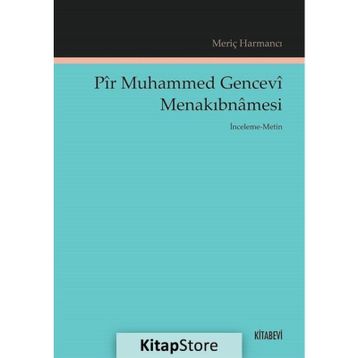 Pir Muhammed Gencevi Menakıbnamesi - Meriç Harmancı