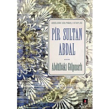 PIR SULTAN ABDAL - ABDULBAKI GÖLPINARLI;PERTEV NAILI BORATAV