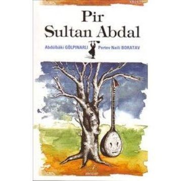 PIR SULTAN ABDAL - ABDULBAKI GÖLPINARLI;PERTEV NAILI BORATAV