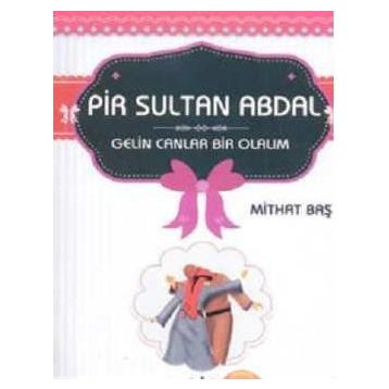 PIR SULTAN ABDAL - BATTAL PEHLIVAN