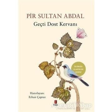 Pir Sultan Abdal - Geçti Dost Kervanı / Erhan Çapraz / Kapı Yayınları