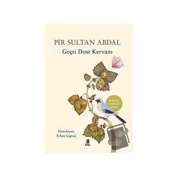 Pir Sultan Abdal - Geçti Dost Kervanı / Erhan Çapraz / Kapı Yayınları
