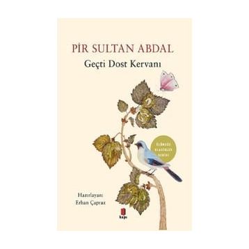 Pir Sultan Abdal - Geçti Dost Kervanı / Erhan Çapraz / Kapı Yayınları