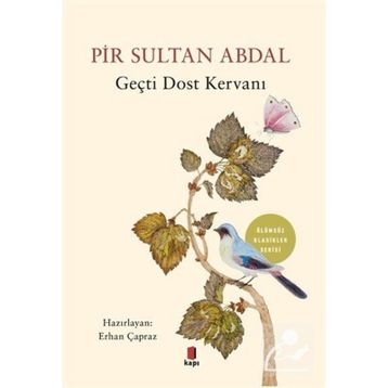 Pir Sultan Abdal - Geçti Dost Kervanı / Erhan Çapraz / Kapı Yayınları