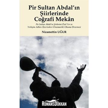 Pir Sultan Abdal’ın Şiirlerinde Coğrafi Mekan - Nizamettin Uğur