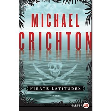 PIRATE LATITUDES - MICHAEL CRICHTON
