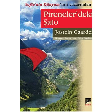 PIRENELERDEKI ŞATO - JOSTEIN GAARDER