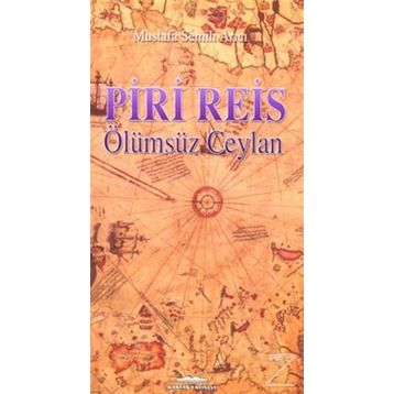Piri Reis - Ölümsüz Ceylan - Mustafa Semih Arıcı