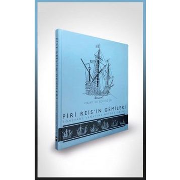 Piri Reis'in Gemileri - Okay Sütçüoğlu
