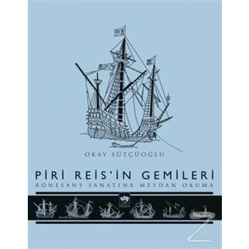 Piri Reis'in Gemileri - Okay Sütçüoğlu