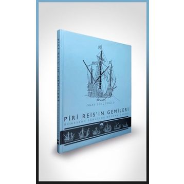Piri Reis'in Gemileri - Okay Sütçüoğlu