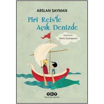 Piri Reis’le Açık Denizde - Arslan Sayman