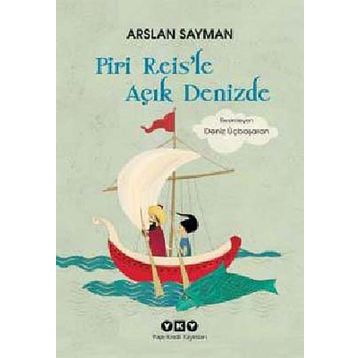 Piri Reis’le Açık Denizde - Arslan Sayman